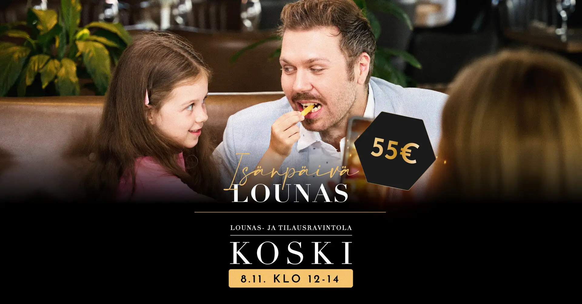 Isänpäivälounas Ravintola Koskessa 8.11. klo 12-14. 55€/hlö